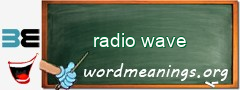 WordMeaning blackboard for radio wave